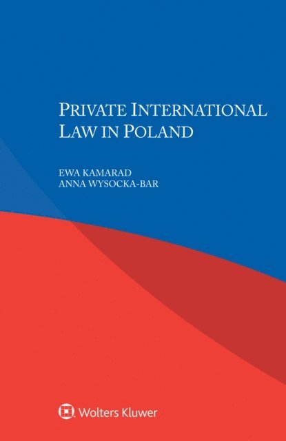 Anna Wysocka-Bar, Ewa Kamarad - Private International Law in Poland, E-bok