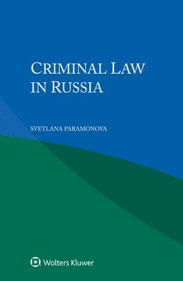 Svetlana Paramonova - Criminal Law in Russia, Häftad. Tillgänglighet: Lägg i varukorg