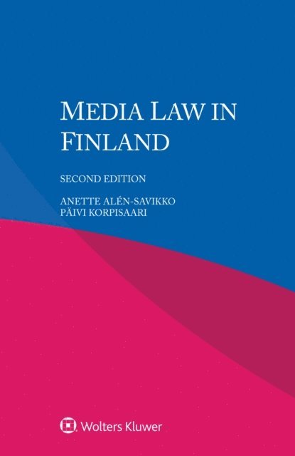 Paivi Korpisaari, Anette Alen-Savikko - Media Law in Finland, E-bok