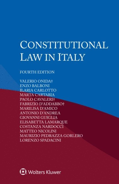 Lorenzo Spadacini, Fabrizio D'Addabbo, Antonio D'Andrea, Marta Cartabia, Elisabetta Lamarque, Giovanni Guiglia, Maurizio Pedrazza Gorlero, Matteo Nicolini, Paolo Cavaleri, Ilaria Carlotto, Enzo Balboni, Costanza Nardocci, Marilisa D'Amico, Valerio Onida - Constitutional Law in Italy, E-bok
