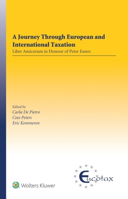 Eric Kemmeren, Cees Peters, Carla De Pietro - Journey Through European and International Taxation, E-bok