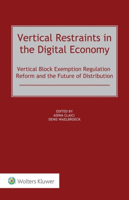 Denis Waelbroeck, Adina Claici - Vertical Restraints in the Digital Economy, E-bok