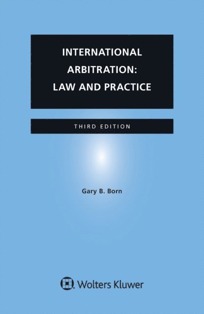 Gary B. Born - International Arbitration: Law and Practice, E-bok
