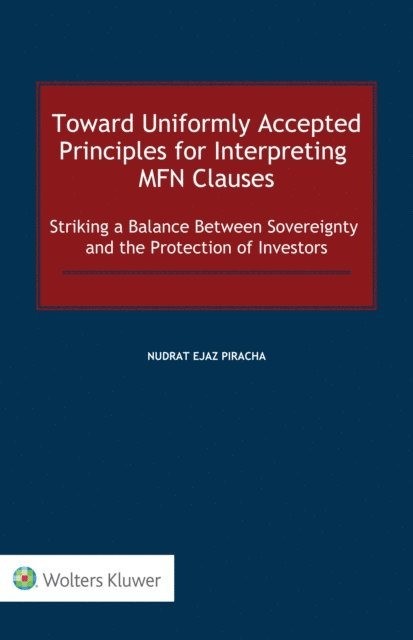 Nudrat Ejaz Piracha - Toward Uniformly Accepted Principles for Interpreting MFN Clauses, E-bok