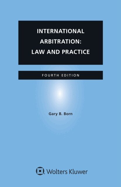 Gary B. Born - International Arbitration, E-bok