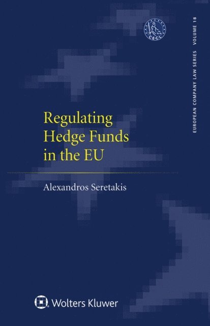 Alexandros Seretakis - Regulating Hedge Funds in the EU, E-bok
