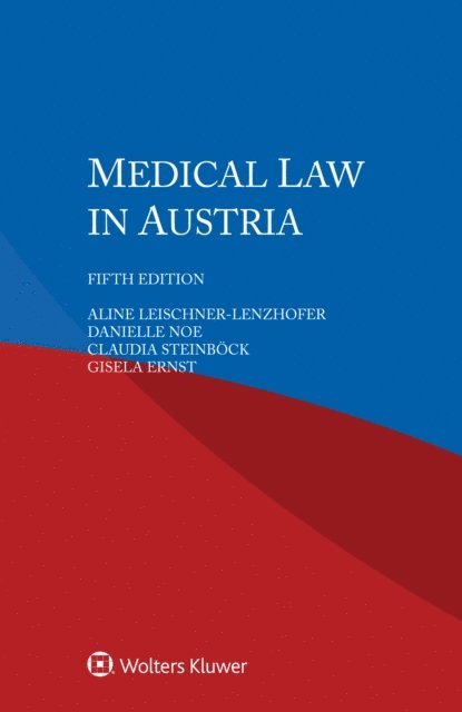 Gisela Ernst, Claudia Steinbock, Danielle Noe, Aline Leischner-Lenzhofer - Medical Law in Austria, E-bok