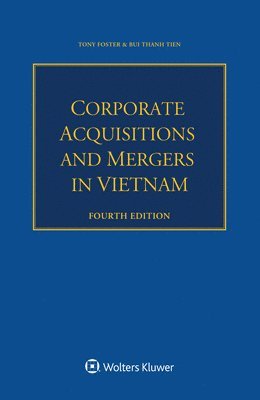 Tony Foster, Bui Thanh Tien - Corporate Acquisitions and Mergers in Vietnam, Häftad
