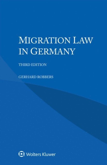 Gerhard Robbers - Migration Law in Germany, E-bok