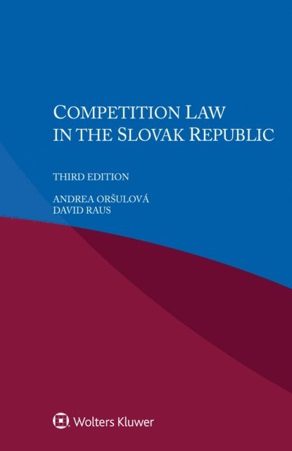David Raus, Andrea Orsulova - Competition Law in the Slovak Republic, E-bok