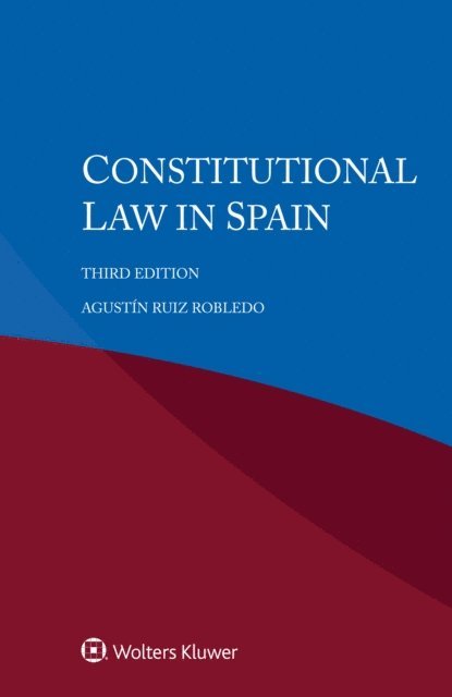 Agustin Ruiz Robledo - Constitutional Law in Spain, E-bok