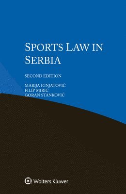 Marija Ignjatovic, Filip Miric, Goran Stankovic - Sports Law in Serbia, Häftad. Tillgänglighet: Lägg i varukorg