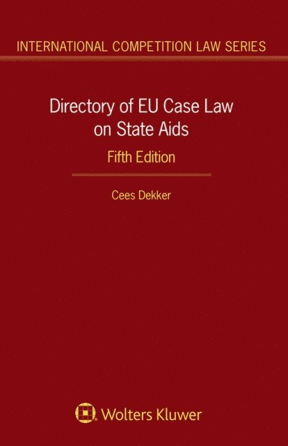 Cees Dekker - Directory of EU Case Law on State Aids, E-bok