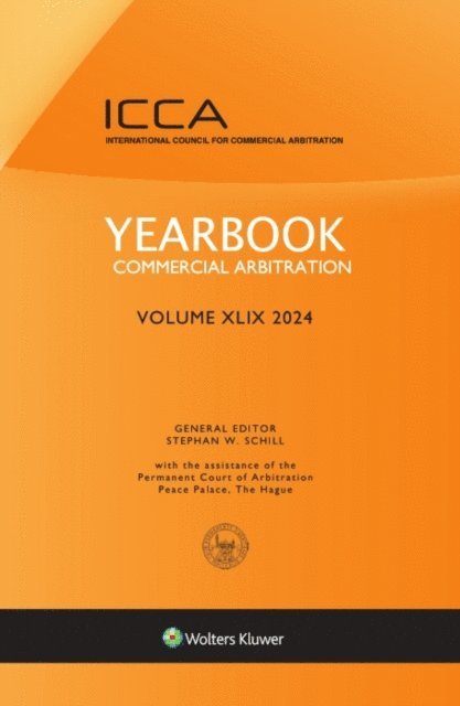 Stephan W. Schill - Yearbook Commercial Arbitration, Volume XLIX (2024), E-bok