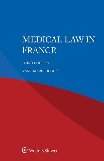 Anne-Marie Duguet - Medical Law in France, E-bok