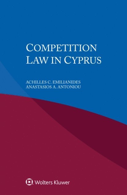 Anastasios A. Antoniou, Achilles C. Emilianides - Competition Law in Cyprus, E-bok