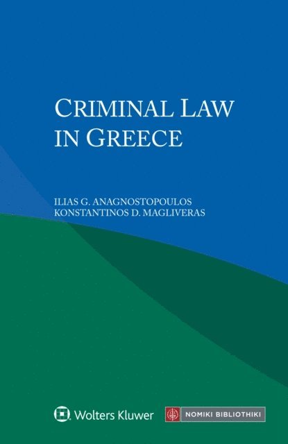 Konstantinos D. Magliveras, Ilias G. Anagnostopoulos - Criminal Law in Greece, E-bok