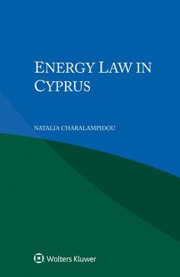 Natalia Charalampidou - Energy Law in Cyprus, Häftad
