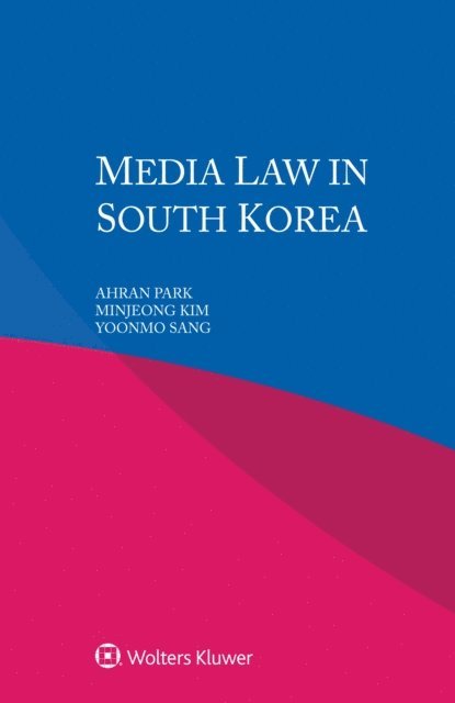 Yoonmo Sang, Minjeong Kim, Ahran Park - Media Law in South Korea, E-bok