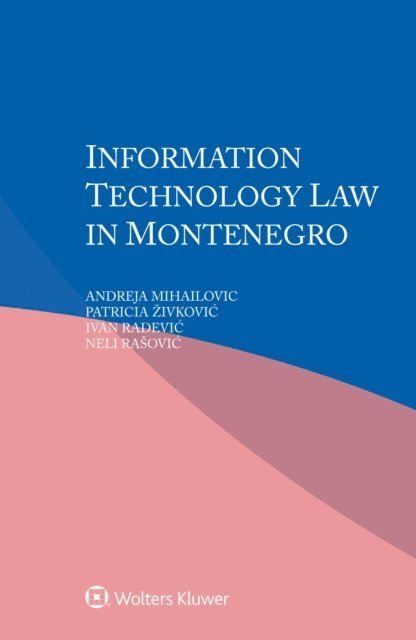 Neli Rasovic, Ivan Radevic, Patricia Zivkovic, Andreja Mihailovic - Information Technology Law in Montenegro, E-bok. Tillgänglighet: Lägg i varukorg