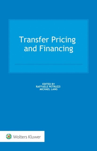 Michael Lang, Raffaele Petruzzi - Transfer Pricing and Financing, E-bok