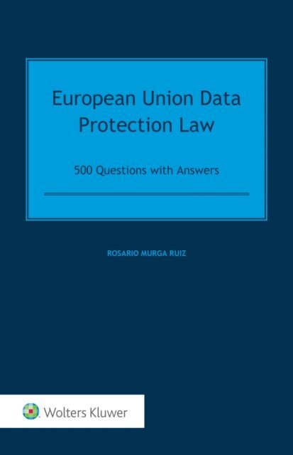 Rosario Murga Ruiz - European Union Data Protection Law, E-bok