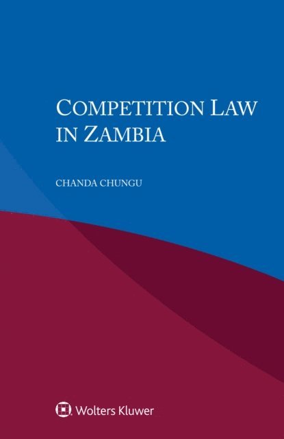 Chanda Chungu - Competition Law in Zambia, E-bok