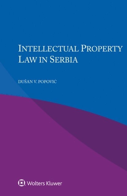 Dusan V. Popovic - Intellectual Property Law in Serbia, E-bok