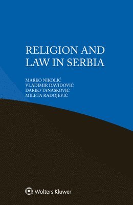Marko Nikolic, Vladimir Davidovic, Darko Tanaskovic, Mileta Radojevic - Religion and Law in Serbia, Häftad. Tillgänglighet: Lägg i varukorg