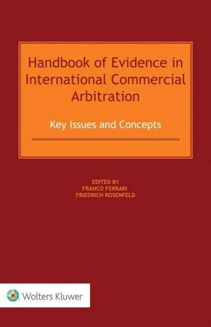 Friedrich Rosenfeld, Franco Ferrari - Handbook of Evidence in International Commercial Arbitration, E-bok