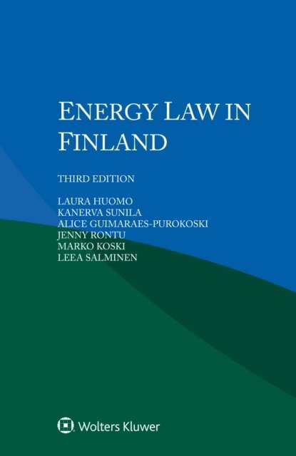 Marko Koski, Jenny Rontu, Alice Guimaraes-Purokoski, Kanerva Sunila, Laura Huomo - Energy Law in Finland, E-bok
