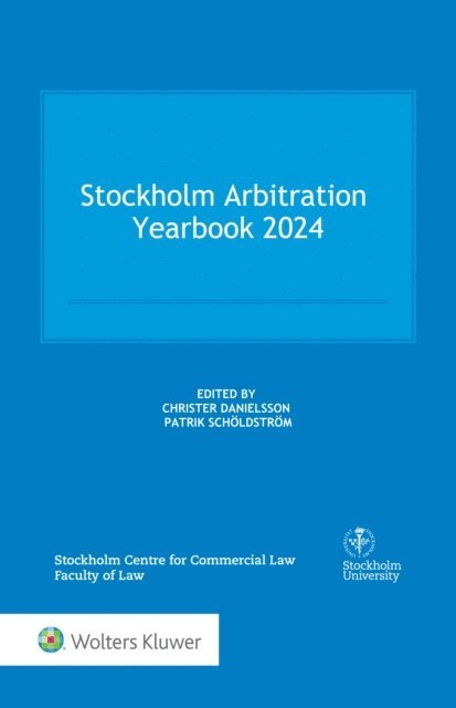 Christer Danielsson, Patrik Scholdstrom - Stockholm Arbitration Yearbook 2024, E-bok