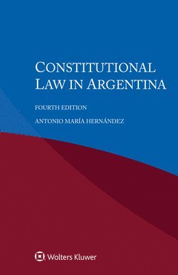 Antonio María Hernández, Tâm Dang Vu - Constitutional Law in Argentina, Häftad
