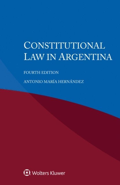 Antonio Maria Hernandez - Constitutional Law in Argentina, E-bok