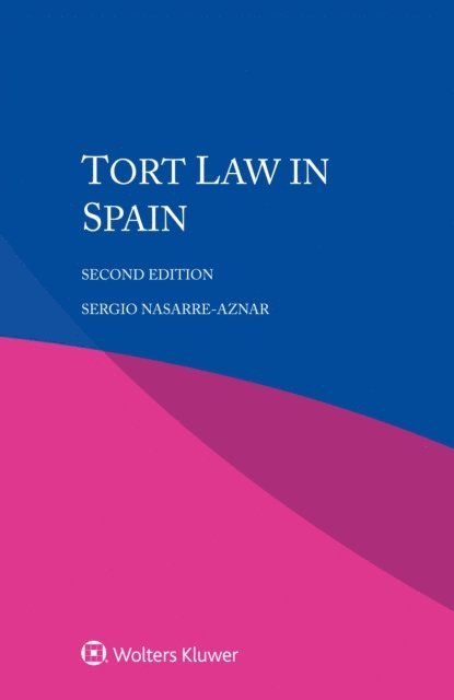 Sergio Nasarre-Aznar - Tort Law in Spain, E-bok