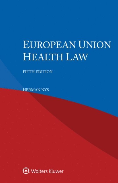 Herman Nys - European Union Health Law, E-bok