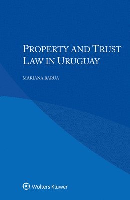 Mariana Barua - Property and Trust Law in Uruguay, Häftad. Tillgänglighet: Lägg i varukorg