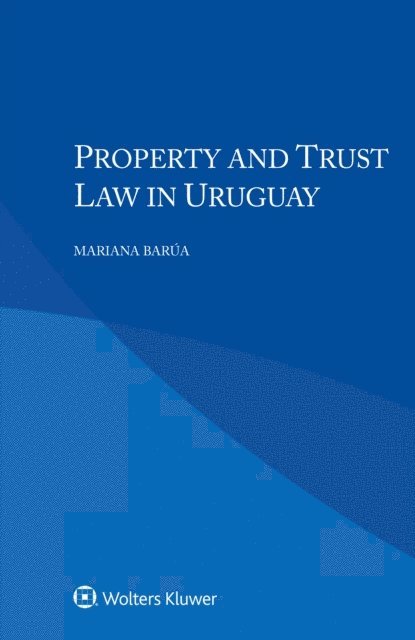 Mariana Barua - Property and Trust Law in Uruguay, E-bok. Tillgänglighet: Lägg i varukorg