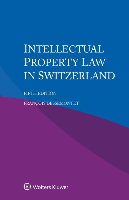 Francois Dessemontet - Intellectual Property Law in Switzerland, E-bok