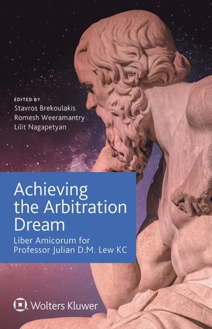 Lilit Nagapetyan, Romesh Weeramantry, Stavros Brekoulakis - Achieving the Arbitration Dream, E-bok