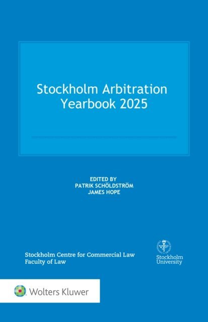 James Hope, Patrik Scholdstrom - Stockholm Arbitration Yearbook 2025, E-bok