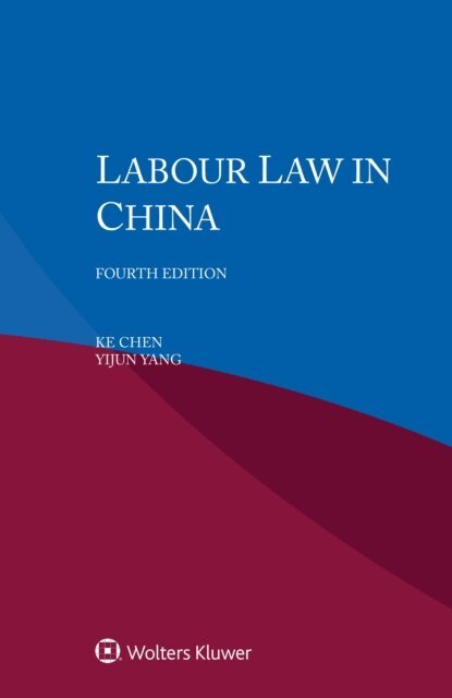 Yijun Yang, Ke Chen - Labour Law in China, E-bok