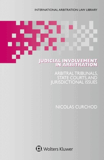 Nicolas Curchod - Judicial Involvement in Arbitration, E-bok