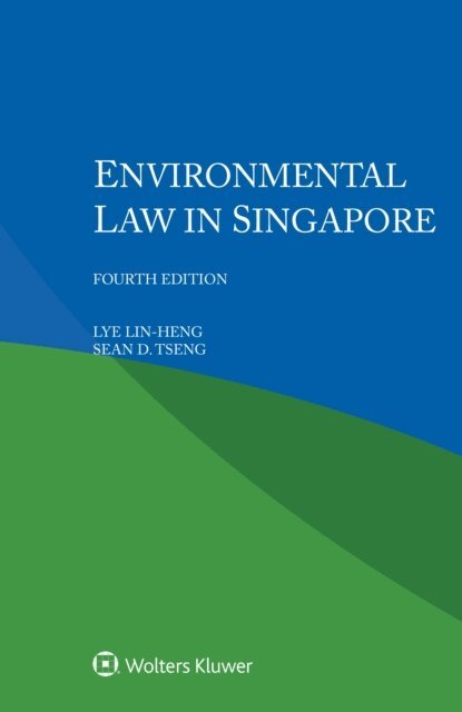 Sean D. TSENG, LYE Lin-Heng - Environmental Law in Singapore, E-bok
