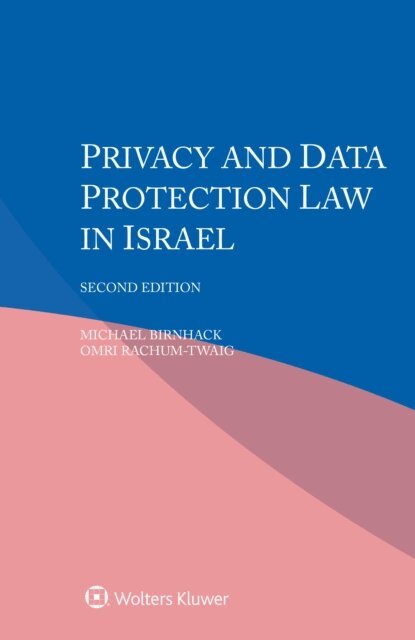 Omri Rachum-Twaig, Michael Birnhack - Privacy and Data Protection Law in Israel, E-bok