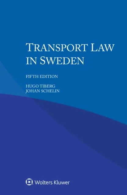 Johan Schelin, Hugo Tiberg - Transport Law in Sweden, E-bok. Tillgänglighet: Lägg i varukorg