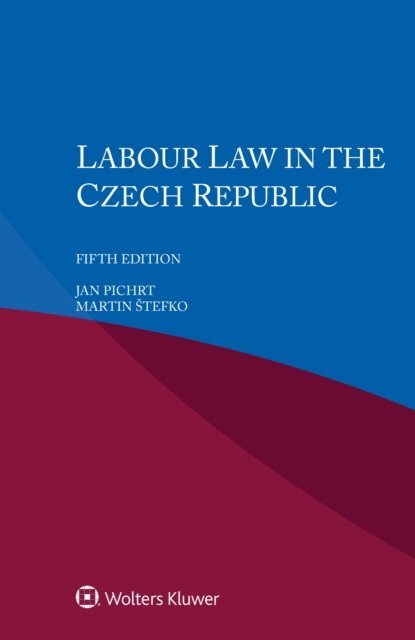 Martin Stefko, Jan Pichrt - Labour Law in the Czech Republic, E-bok. Tillgänglighet: Lägg i varukorg