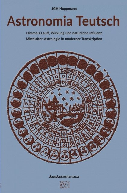 Jurgen G. H. Hoppmann - Astronomia Teutsch - Himmels Lauff, Wirkung und natürliche Influenz, E-bok. Tillgänglighet: Lägg i varukorg