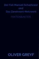 Oliver Greyf - Der Fall Manuel Schadwald  und  Das Zandvoort-Netzwerk, Häftad. Tillgänglighet: Lägg i varukorg