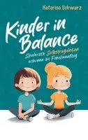 Katarina Schwarz - Kinder in Balance - Spielerisch Selbstregulation erlernen im Familienalltag, Häftad. Tillgänglighet: Lägg i varukorg